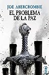 El problema de la paz by Joe Abercrombie