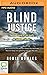 Blind Justice: The True Story of the Death of Jennifer Tanner
