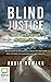 Blind Justice: The True Story of the Death of Jennifer Tanner