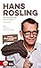 Hur jag lärde mig förstå världen by Hans Rosling