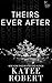 Theirs Ever After (Twisted Hearts #3)