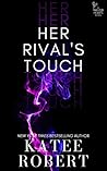 Her Rival's Touch by Katee Robert