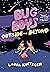 Bug Boys: Outside and Beyond: (A Graphic Novel)