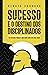 Sucesso é o Destino dos Disciplinados by Renato Cardoso