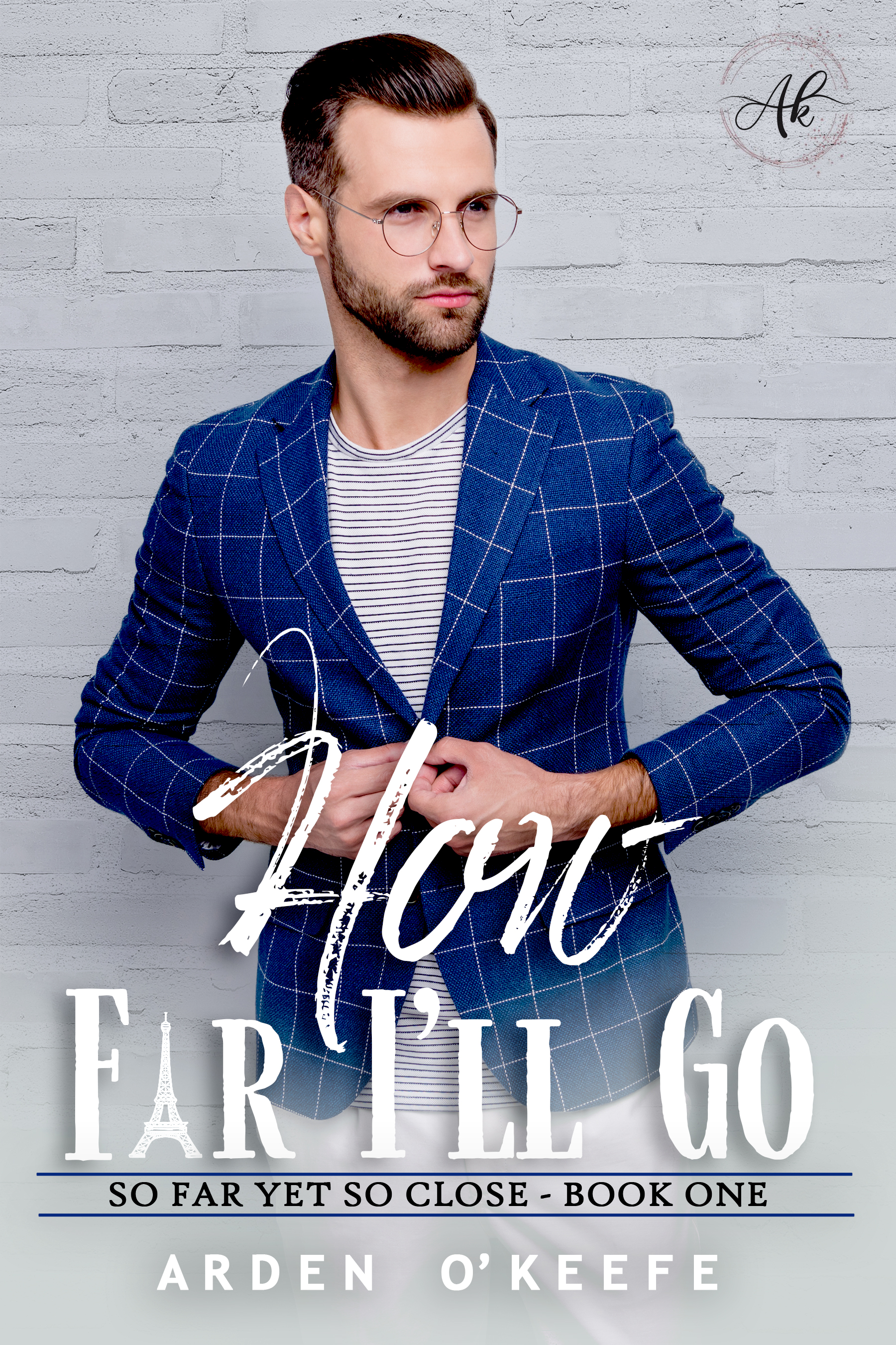How Far I'll Go (So Far Yet So Close #1)