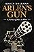 Arlen's Gun: A Novel of Men...