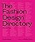 The Fashion Design Directory 2nd ed /anglais
