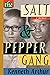 The Salt & Pepper Gang: a m...