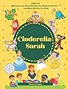 Cinderella Sarah: Classroom Read Alouds, Fun Bedtime Stories for Children and Short Stories for Kids