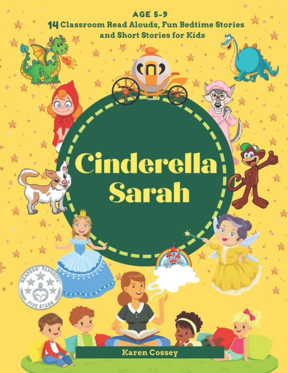 Cinderella Sarah: Classroom Read Alouds, Fun Bedtime Stories for Children and Short Stories for Kids (Paperback)