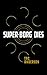 Super-Borg Dies