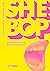 She Bop: The Definitive His...
