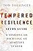 Tempered Resilience Study Guide: 8 Sessions on Becoming an Adaptive Leader (Tempered Resilience Set)