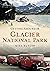 Getting Around In Glacier N...
