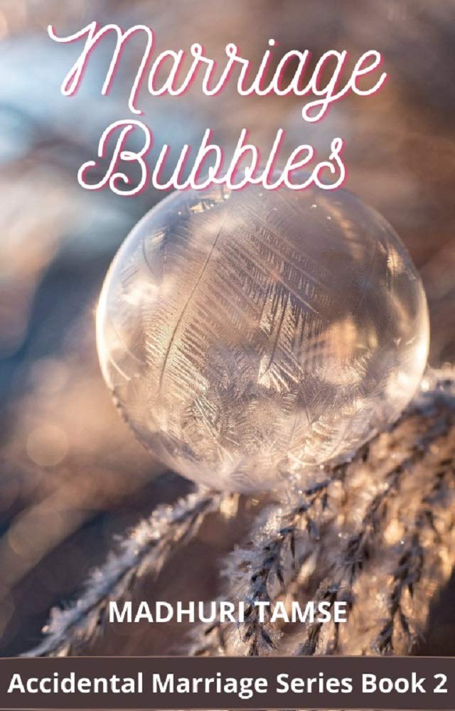 Marriage Bubbles (Accidental Marriage, #2)