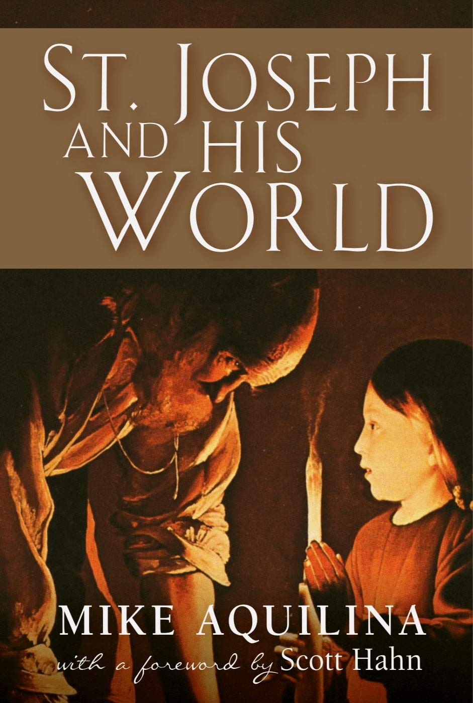 St. Joseph and His World (Kindle Edition)