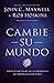 Cambie su mundo: Todos pueden marcar una diferencia sin importar dónde estén (Spanish Edition)