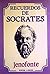 Recuerdos de Sócrates. Banquete. Apología.