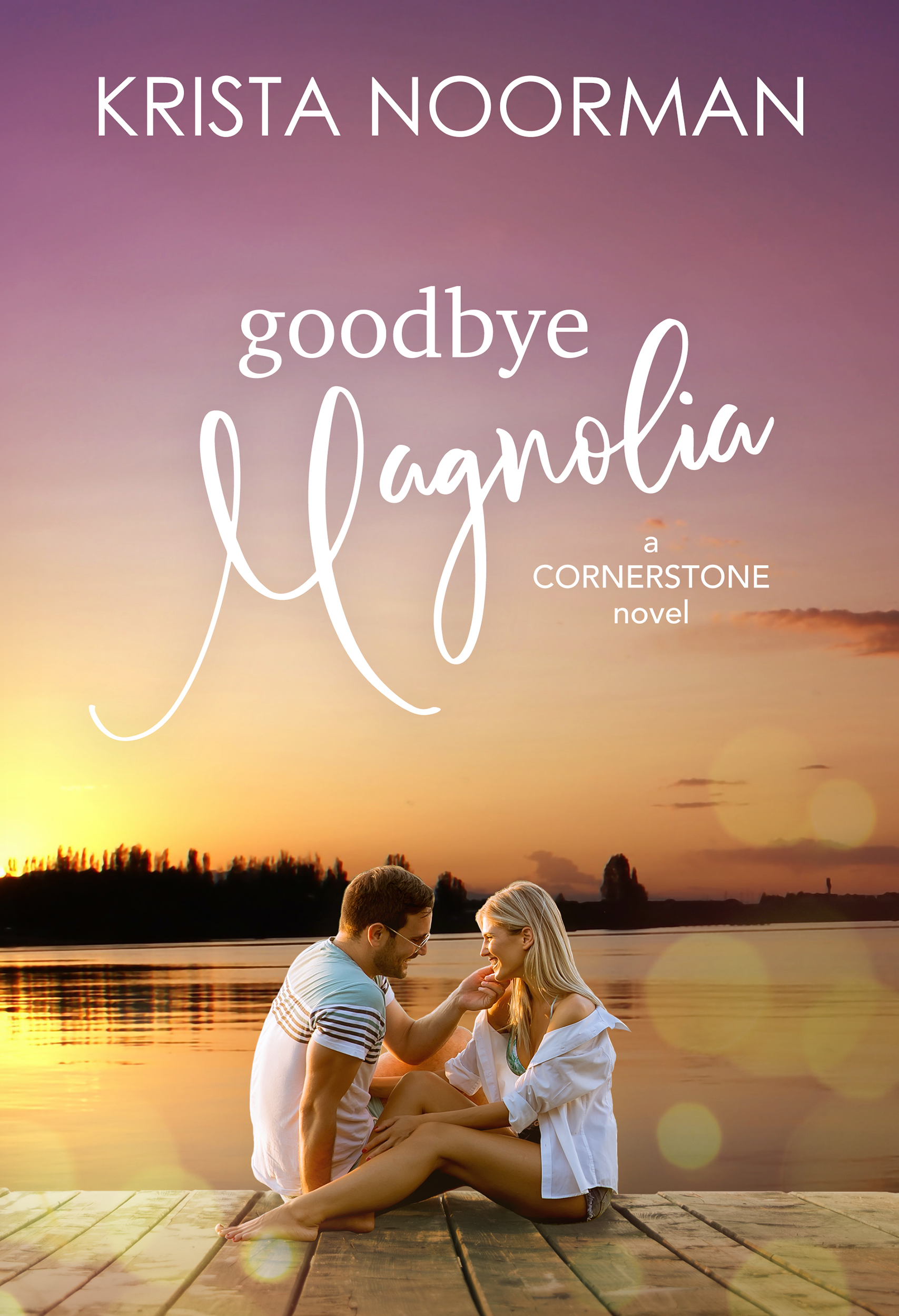 Goodbye, Magnolia (Cornerstone, #1)