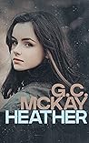 Heather by G.C. McKay