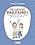 Te laisse pas faire - Les agressions et les abus sexuels expliqués aux enfants