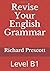 Revise Your English Grammar by Richard Prescott