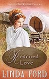 Rescued Love (Love on the Western Trail #2)