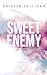 Sweet Enemy