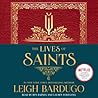The Lives of Saints by Leigh Bardugo