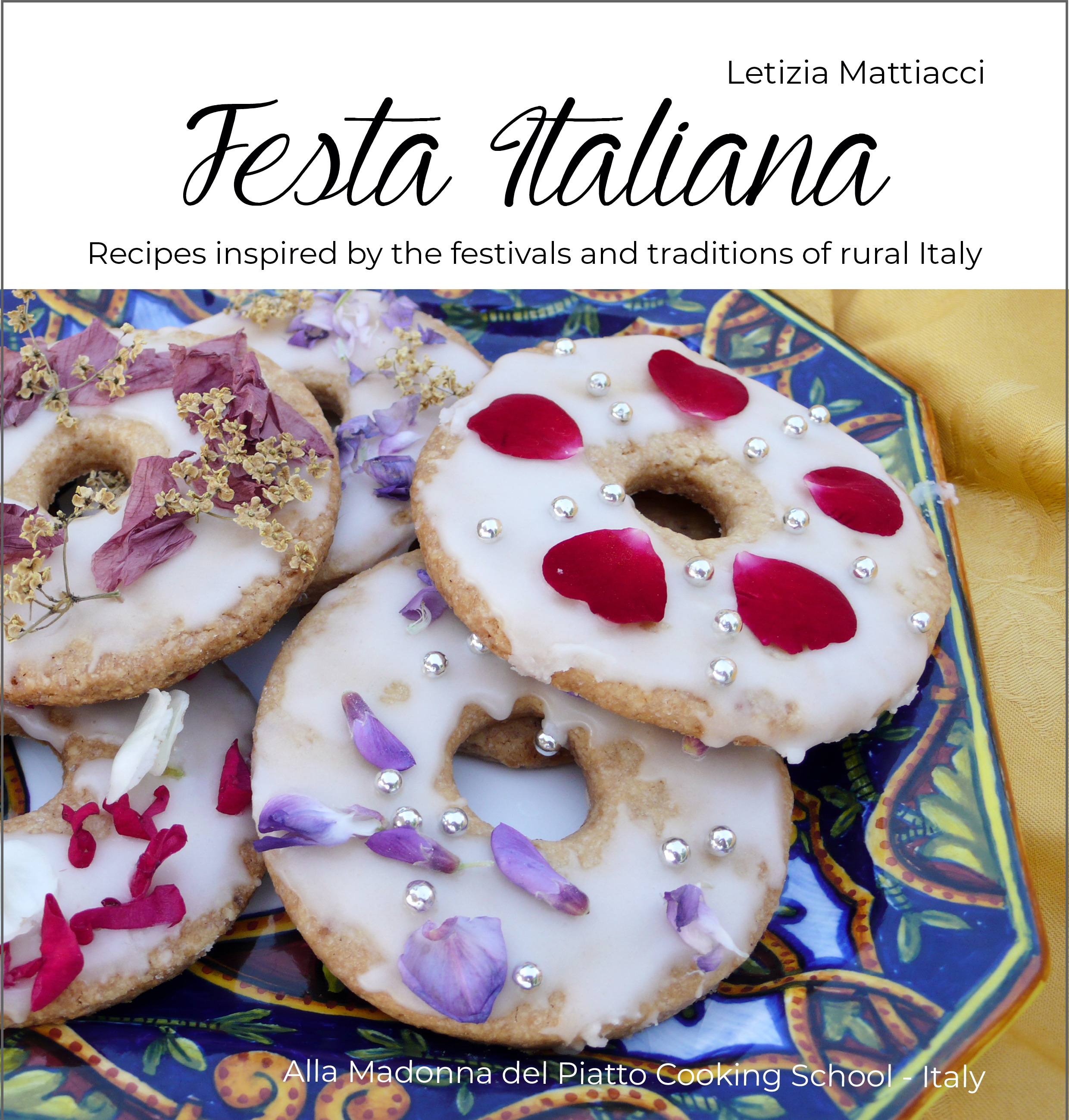 Festa Italiana. Recipes inspired by the festivals and traditions of rural Italy.