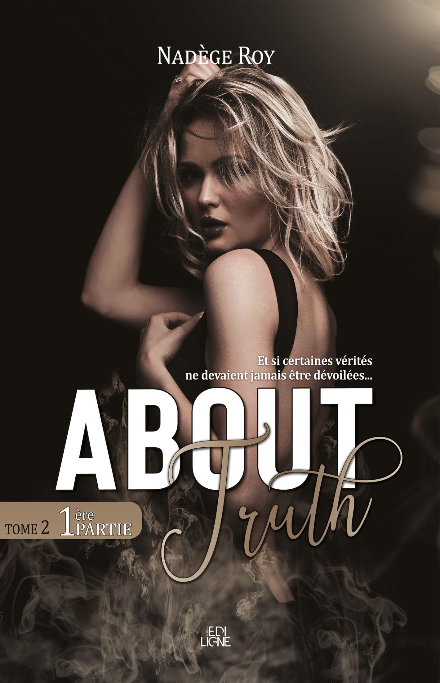 About Truth - 1ère Partie (French Edition)