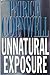 Unnatural Exposure by Patricia Cornwell