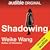 Shadowing