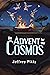 An Advent for the Cosmos by Jeffrey  Pitts