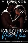 Everything I Can Never Have (Age and Innocence, #2)