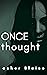 Once Thought