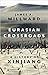 Eurasian Crossroads: A History of Xinjiang