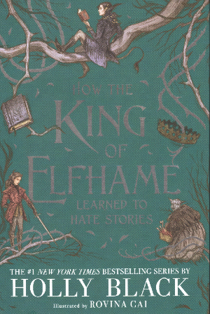 How the King of Elfhame Learned to Hate Stories