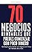 70 Negocios rentables que puedes empezar con poco dinero by Frank Sutton