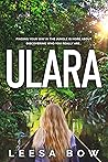Ulara by Leesa Bow