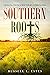 Southern Roots: Lessons Fro...