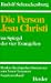 Die Person Jesu Christi im Spiegel der vier Evangelien (Herders theologischer Kommentar zum Neuen Testament)