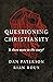 Questioning Christianity: I...