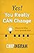 Yes! You Really CAN Change:...