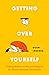 Getting Over Yourself by Dean Inserra