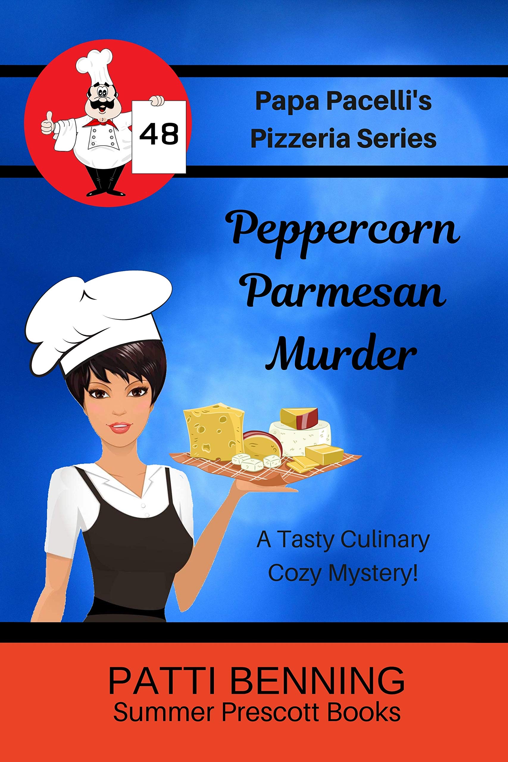 Peppercorn Parmesan Murder (Papa Pacelli's Pizzeria Series Book 48)