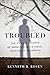 Troubled: The Failed Promis...