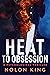 Heat to Obsession