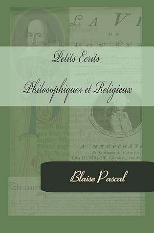 Petits Ecrits Philosophiques et Religieux