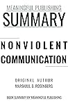 Summary: Nonviolent Communication by Marshall B. Rosenberg